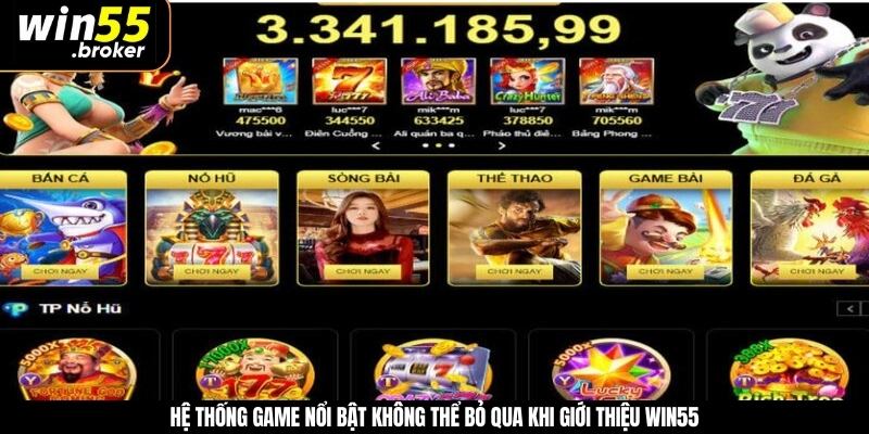 Hệ thống game nổi bật không thể bỏ qua khi giới thiệu WIN55