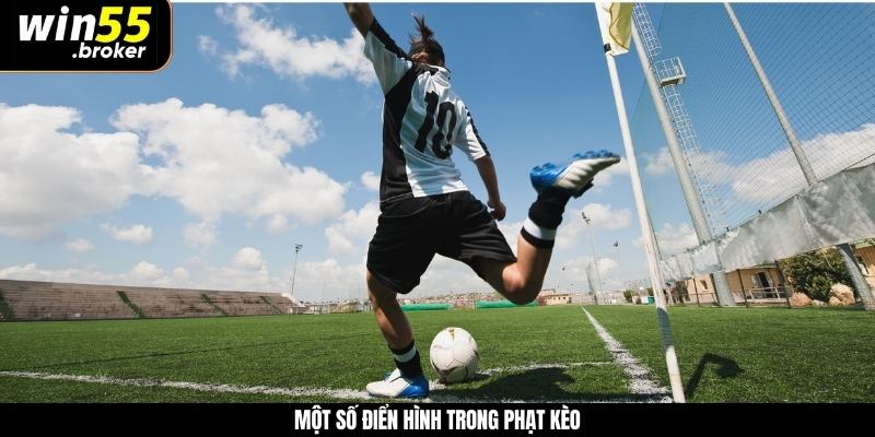 Một số điển hình trong phạt kèo