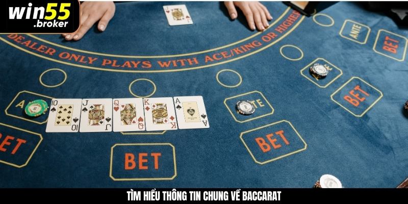 Tìm hiểu thông tin chung về baccarat 