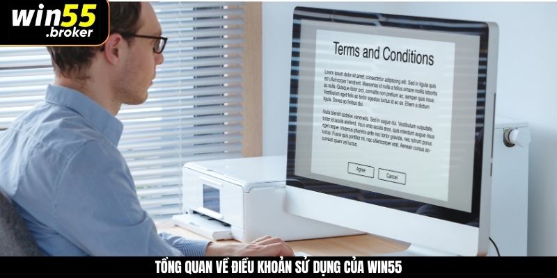 Tổng quan về điều khoản sử dụng của WIN55